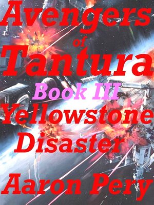 cover image of Avengers of Tantura--Yellowstone Disaster